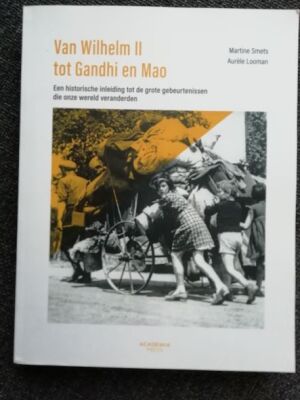 Van Wilhelm II tot Gandhi en Mao