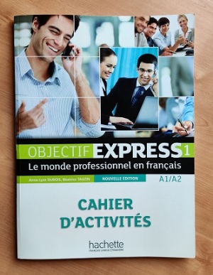 Objectif Express 1 NE - Cahier d''activités. WERKBOEK