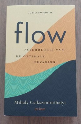 flow - Psychologie van de optimale ervaring