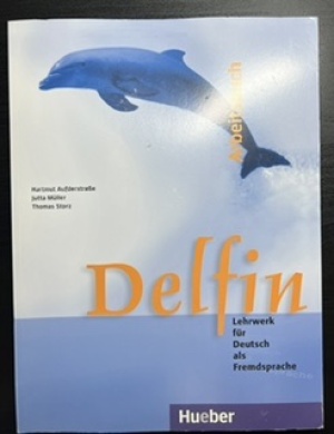 Delfin Lehrwerk für Deutsch als Fremdsprache/ Arbeitsbuch