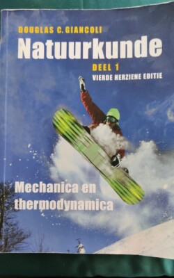 Natuurkunde Deel 1: Mechanica en thermodynamica - vierde herziene editie