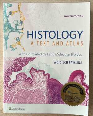 Histology: A Text and Atlas: With Correlated Cell and Molecular Biology