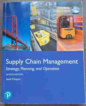 Supply Chain Management: Strategy, Planning, and Operation, SEVENTH EDITION