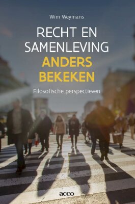Recht en Samenleving - Anders bekeken - Filosofische perspectieven