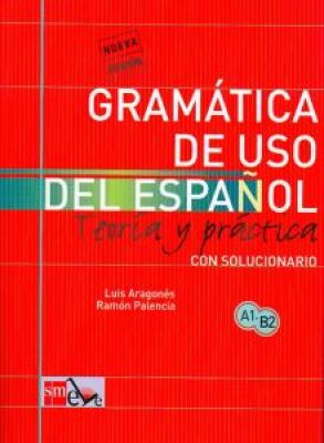 Gramática de uso del español. Teoría y práctica