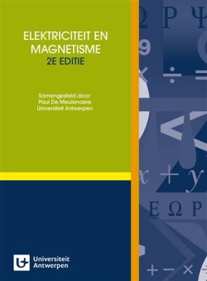 Elektriciteit en magnetisme 2e editie