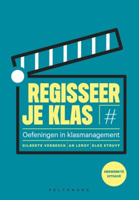 Regisseer je klas - oefeningen in klasmanagement