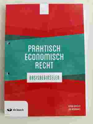 Praktisch Economisch Recht: Basisbeginselen - Editie 2020