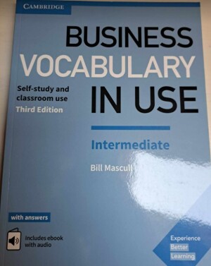 Business vocabulary in use - Intermediate - Self-study and classroom use