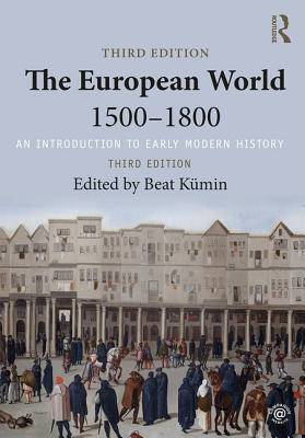 The European World 1500-1800: An Introduction to Early Modern History