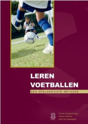 Leren voetballen - Een spelgerichte methode