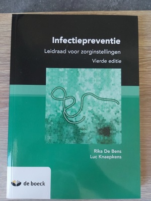 Infectiepreventie - Leidraad voor zorginstellingen - vierde editie