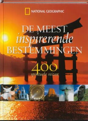 De meest inspirerende bestemmingen - 400 spirituele reizen