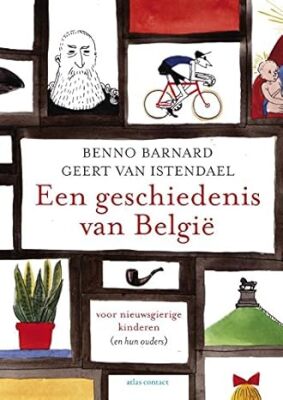 Een geschiedenis van België: voor nieuwsgierige kinderen (en hun ouders).