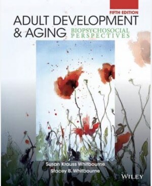 Adult Developement & Aging - Biopsychosocial perspectives 5e editie