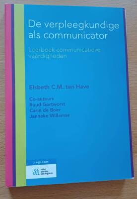 De verpleegkundige als communicator: Leerboek communicatieve vaardigheden