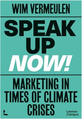Speak Up Now! Marketing in times of climate crisis