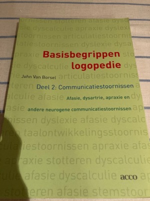 Basisbegrippen logopedie. Deel 2: Communicatiestoornissen : Afasie, dysartrie, apraxie en andere neurogene communicatiestoornissen