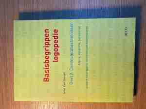 Basisbegrippen logopedie. Deel 2: Communicatiestoornissen : Afasie, dysartrie, apraxie en andere neurogene communicatiestoornissen
