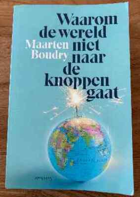 Waarom de wereld niet naar de knoppen gaat
