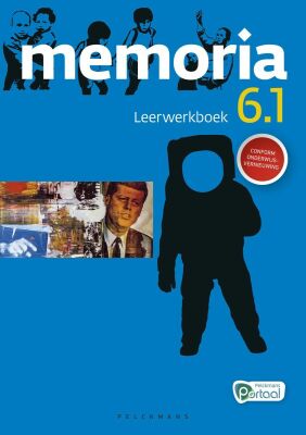 Memoria 6.1 – Leerwerkboek Geschiedenis (editie Pelckmans 2024 editie)