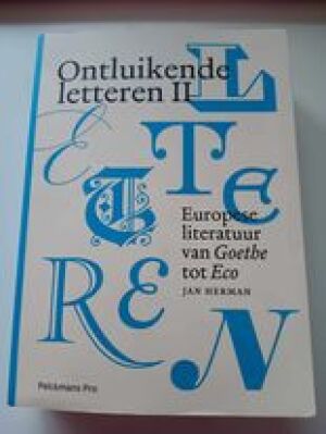 Ontluikende letteren 2: Europese Literatuur van Goethe tot Eco