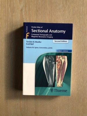 Pocket Atlas of Sectional Anatomy, volume lll: Spine, Extremities, Joints: Computed Tomography and Magnetic Resonance Imaging