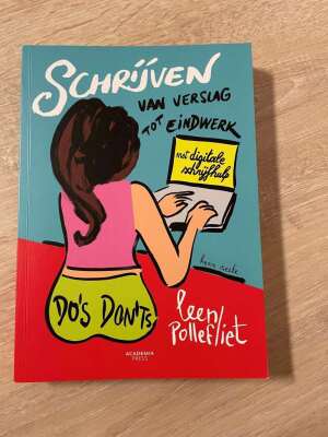 Schrijven van verslag tot eindwerk: do's and don'ts.