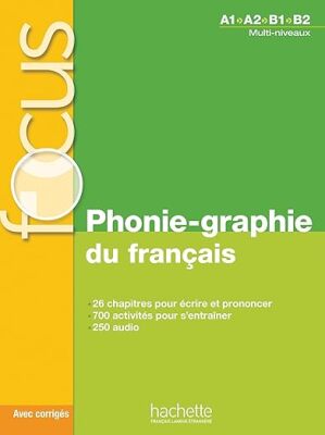 Focus - Phonie-graphie du français (A1-A2-B1-B2)