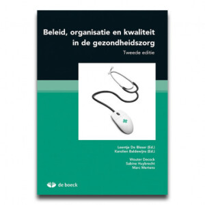 Beleid, organisatie en kwaliteit in de gezondheidszorg (tweede editie)