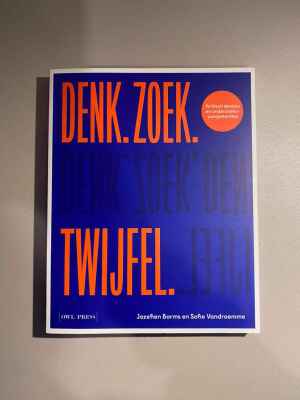 Denk. Zoek. Twijfel.