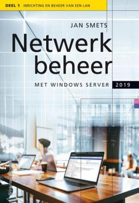 Netwerkbeheer met Windows Server 2019 deel 1: Inrichting en beheer van een LAN
