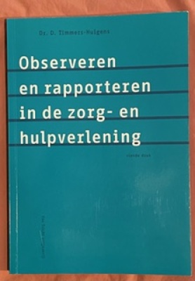 Observeren en rapporteren in de zorg- en hulpverlening