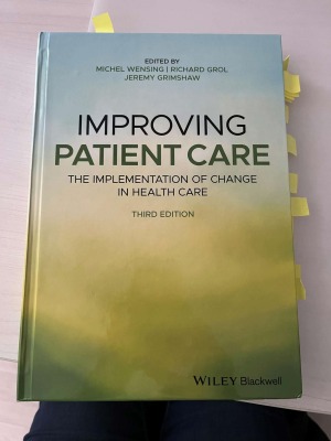 Improving patient care - The implementation of change in health care - Third edition