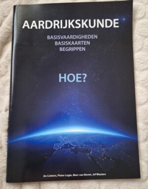 Aardrijkskunde hoe? - basisvaardigheden, basiskaarten, begrippen