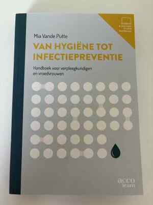 Van Hygiëne Tot Infectiepreventie 7e editie
