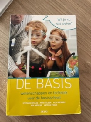 De basis. Wetenschappen en techniek voor de basisschool.
