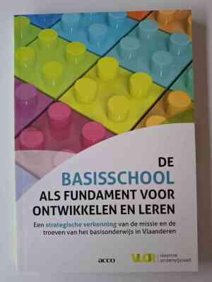 De basisschool als fundament voor ontwikkelen en leren