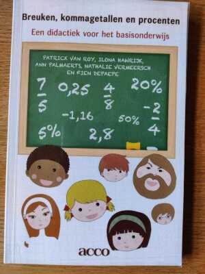 Breuken, kommagetallen en procenten. Een didactiek voor het basisonderwijs