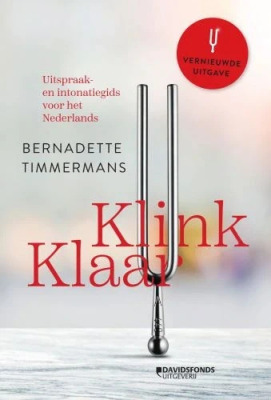 Klink Klaar - Uitspraak-en intonatiegids voor het Nederlands - 13e druk