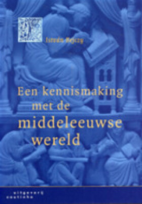 Een kennismaking met de middeleeuwse wereld
