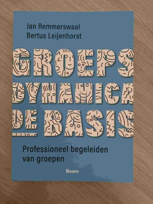 Groepsdynamica de basis - Professioneel begeleiden van groepen
