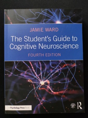 The Student's Guide to Cognitive Neuroscience - Fourth edition