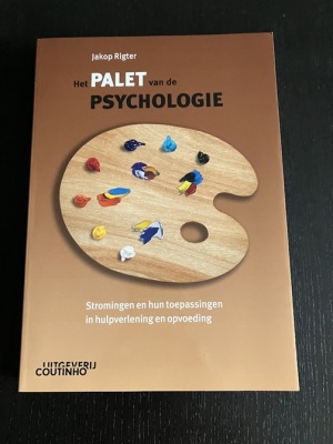 Het palet van de psychologie. Stromingen en hun toepassingen in hulpverlening en opvoeding
