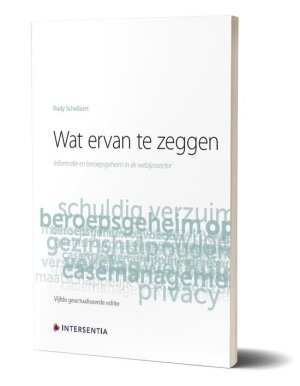 Wat ervan te zeggen - Informatie en beroepsgeheim in de welzijnssector