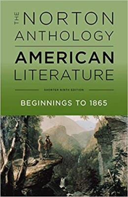 The Norton Anthology American Literature Vol. 1: Beginnings to 1865