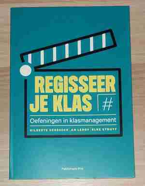 Regisseer je klas (Praktijk)