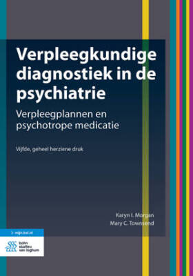 Verpleegkundige diagnostiek in de psychiatrie ( verpleegplannen en psychotrope medicatie)