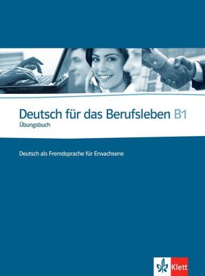 Deutsch für das Berufsleben - Übungsbuch