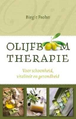 Olijfboomtherapie - voor schoonheid, vitaliteit en gezondheid